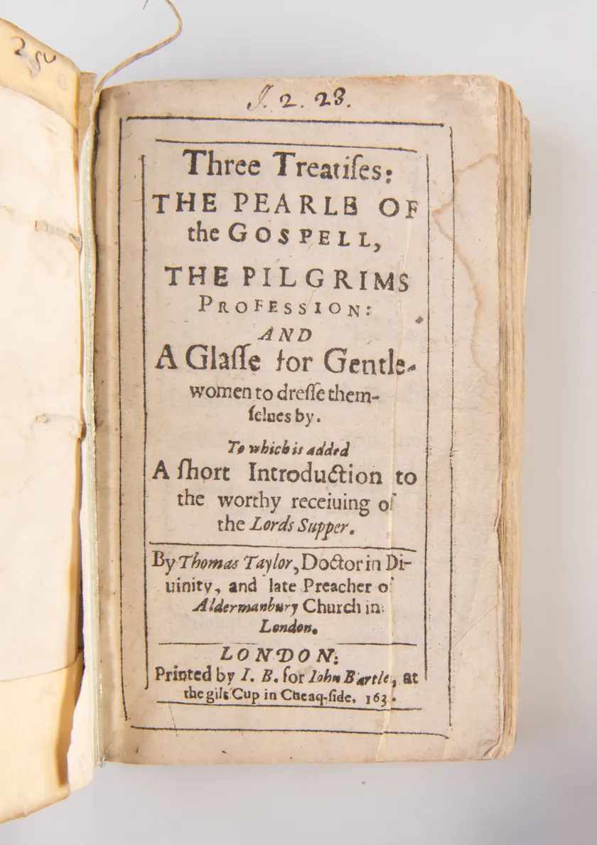 Three Treatises: The Pearle of the Gospell, The Pilgrims Profession: and A Glasse for Gentlewomen to dresse themselves by.