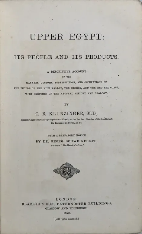 Upper Egypt: Its People and Its Products. A Descriptive Account of the Manners, Customs, Superstitions, and Occupations of the People of the Nile Valley, the Desert, and the Red Sea Coast, with Sketches of the Natural History and Geology.