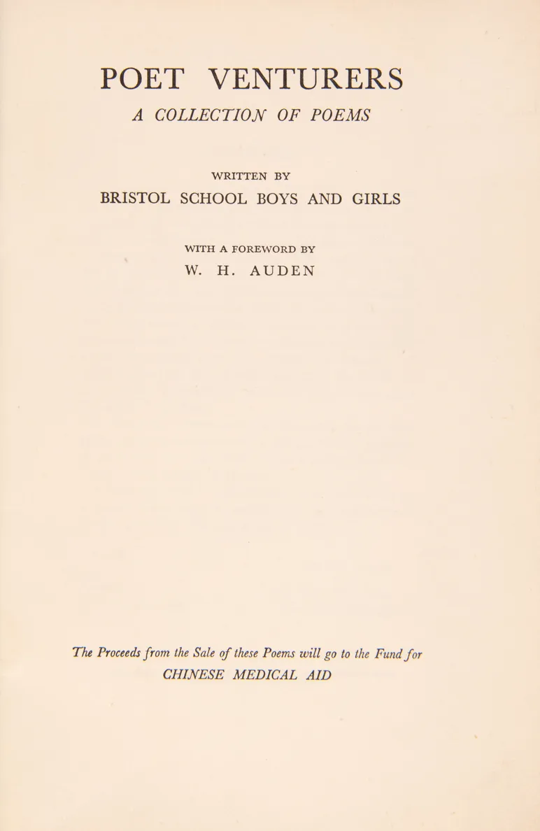 Poet Ventures. A Collection of Poems written by Bristol School Boys and Girls. With a Foreword by W. H. Auden.