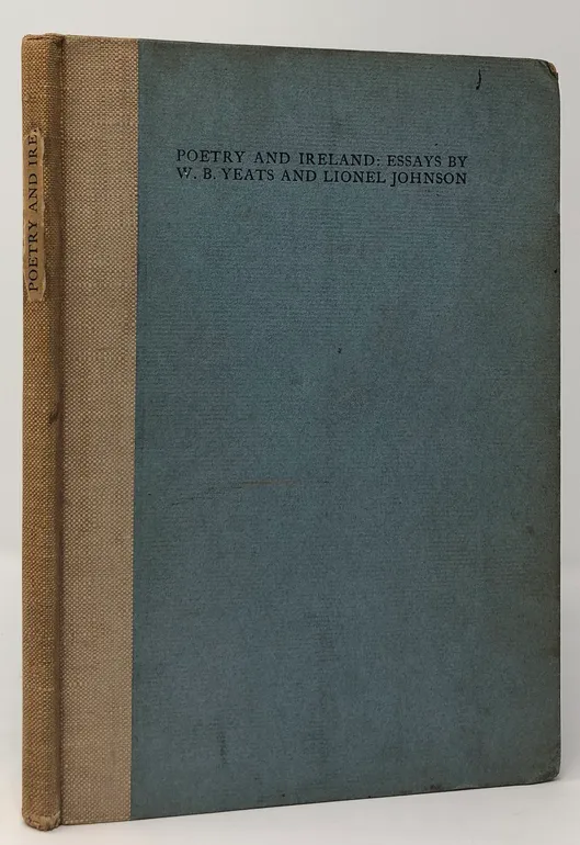 Poetry and Ireland. Essays by W.B. Yeats and Lionel Johnson.