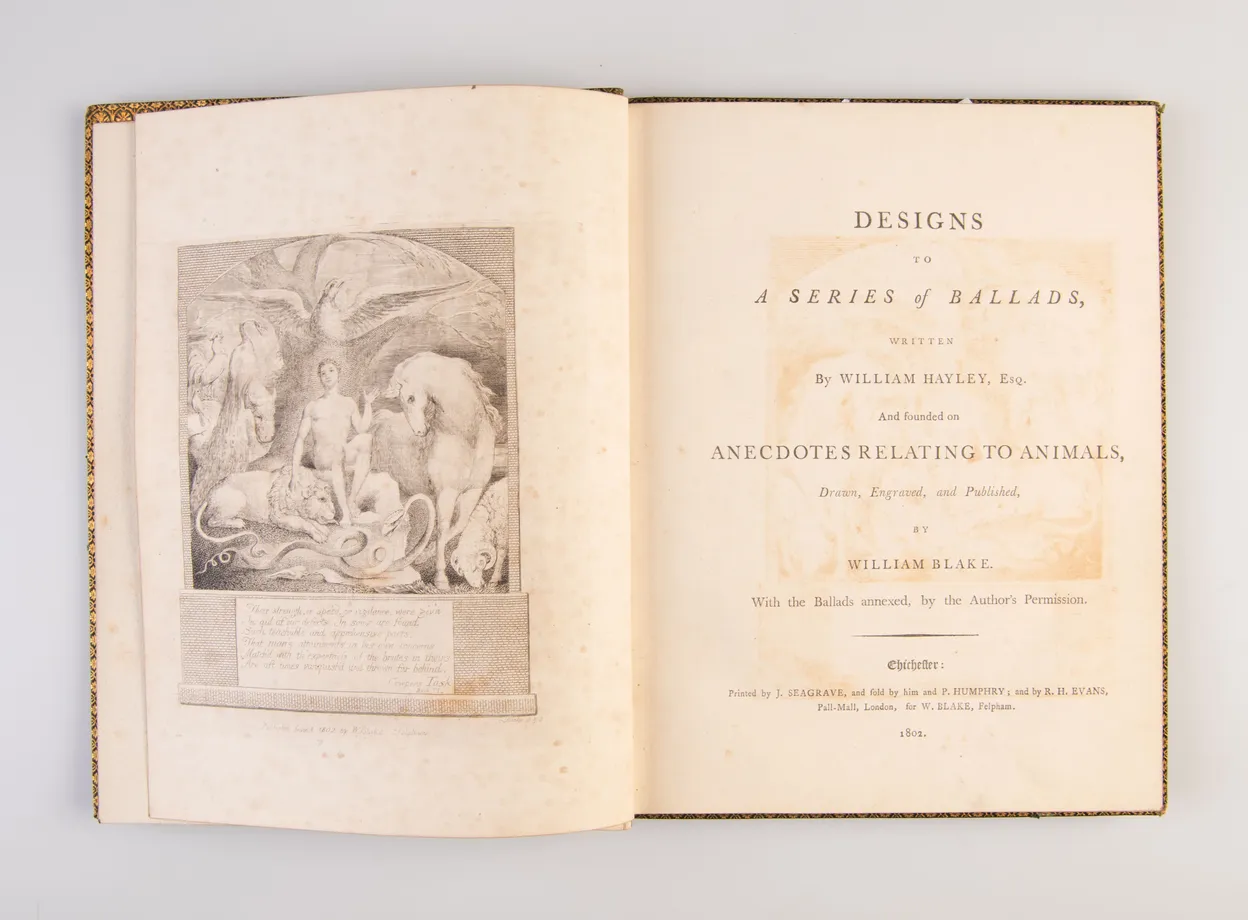 Designs to a Series of Ballads, Written by William Hayley, Esq. and Founded on Anecdotes Relating to Animals. Drawn, Engraved, and Published by William Blake; with the Ballads Annexed by the Author's Permission.