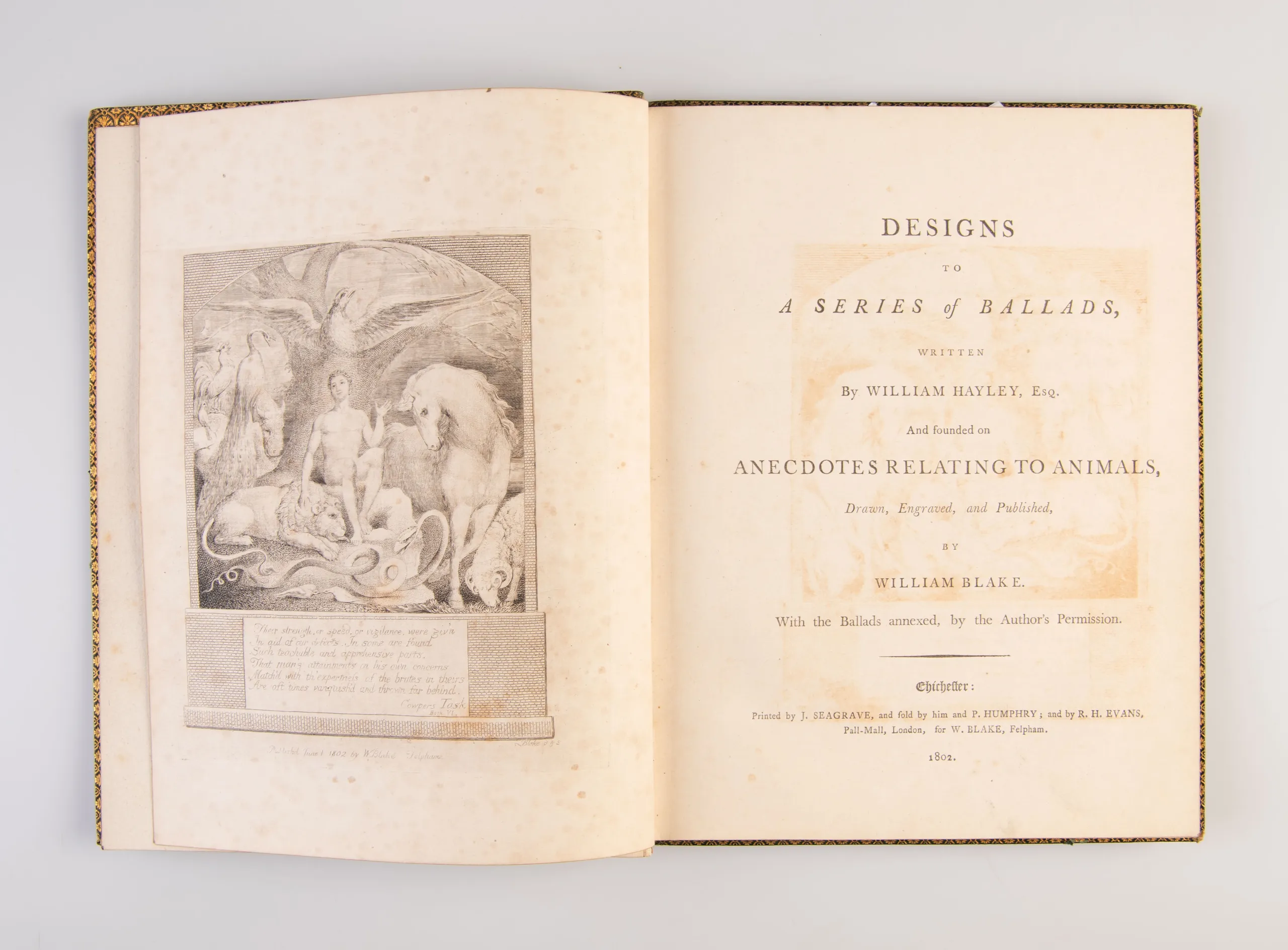 Designs to a Series of Ballads, Written by William Hayley, Esq. and Founded on Anecdotes Relating to Animals. Drawn, Engraved, and Published by William Blake; with the Ballads Annexed by the Author's Permission.