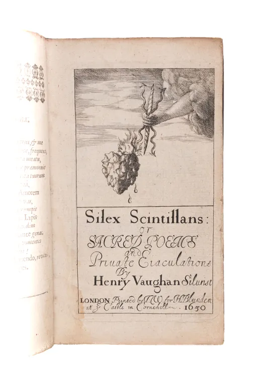 Silex Scintillans: or Sacred Poems and Priuate Eiaculations By Henry Vaughan Silurist.