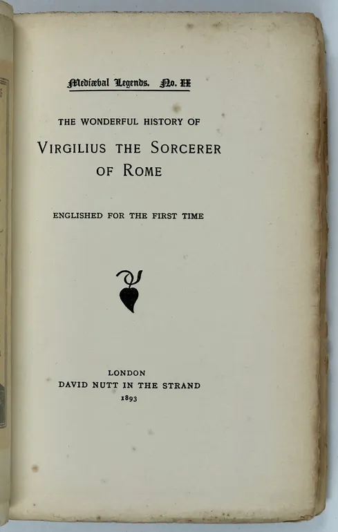 The Wonderful History of Virgilius the Sorcerer Englished for the First Time.