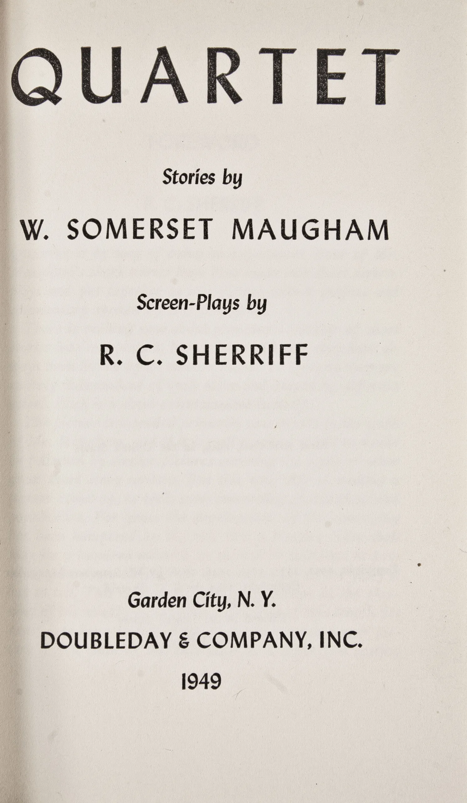Quartet, Stories by W. Somerset Maugham, Screen-plays by R. C. Sherriff.