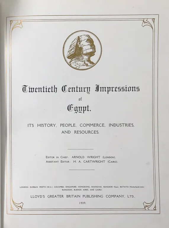 Twentieth Century Impressions of Egypt. Its history, people, commerce, industries and resources.