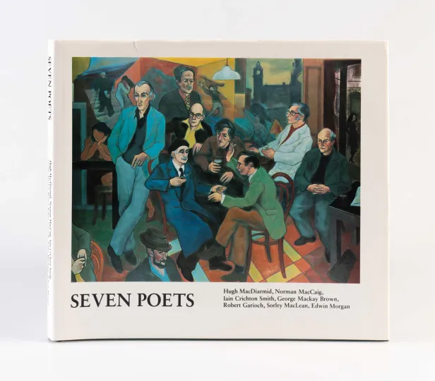 Seven Poets. Hugh MacDiarmid, Norman MacCraig, Iain Crichton Smith, George MacKay Brown, Robert Garioch, Sorley MacLean, Edwin Morgan. With Paintings and Drawings by Alexander Moffat and Photographs by Jessie Ann Matthew.