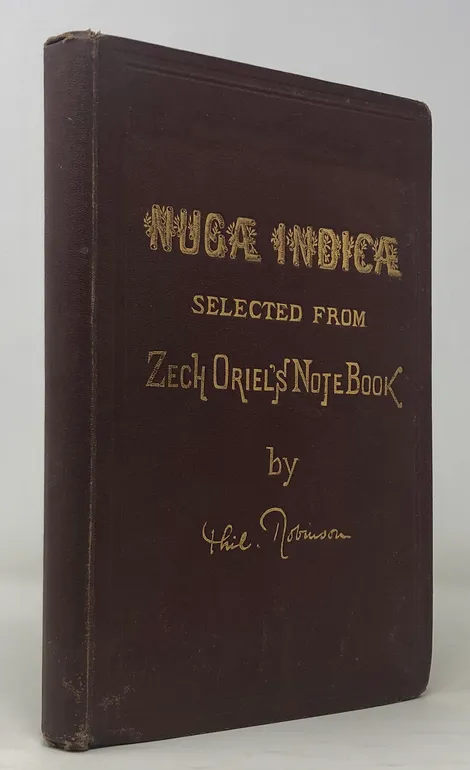 Nugae Indicae selected from Zech Oriel's Notebook.