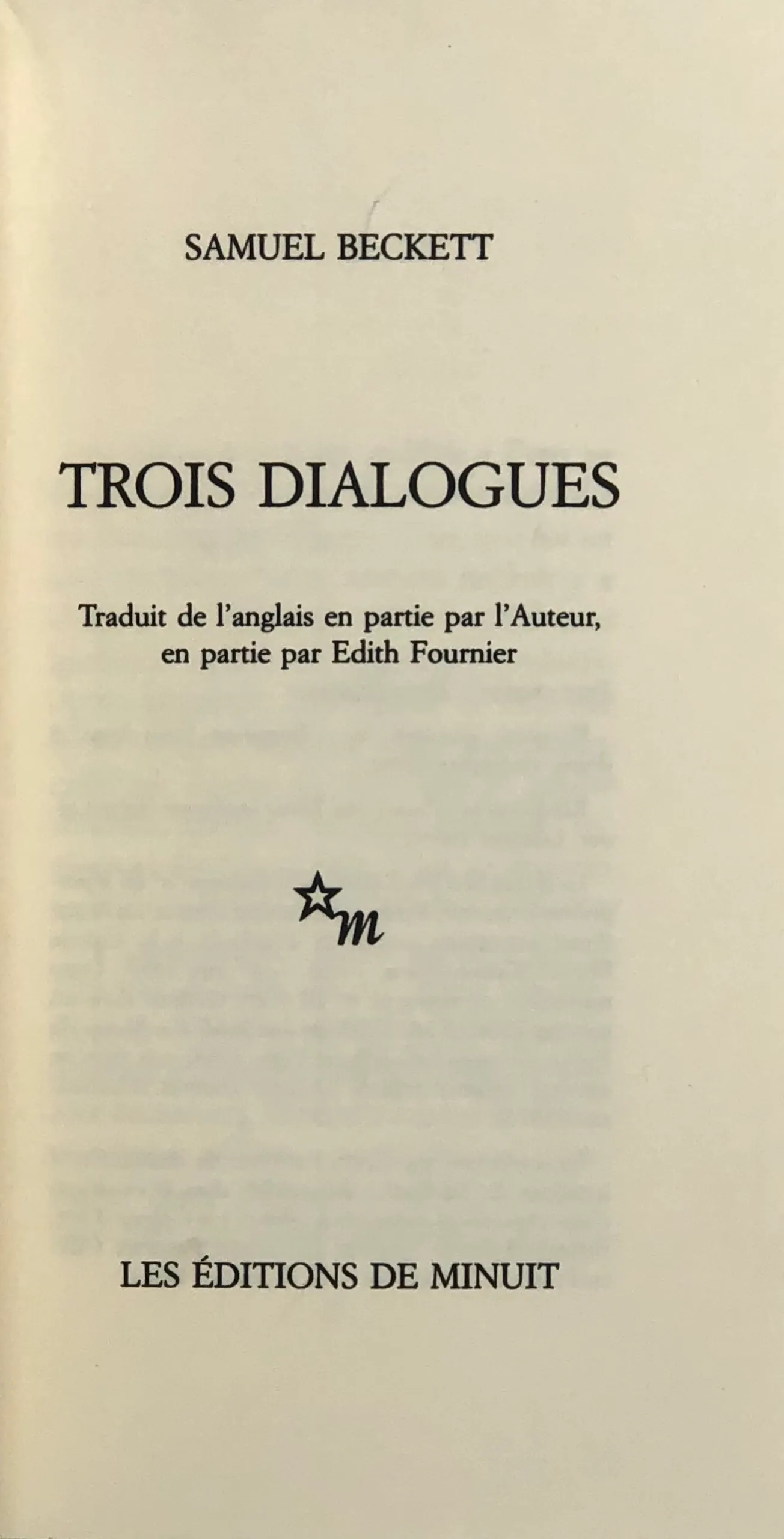 Trois Dialogues. Traduit de l'anglais en partie par l'Auteur, en partie par Edith Fournier.