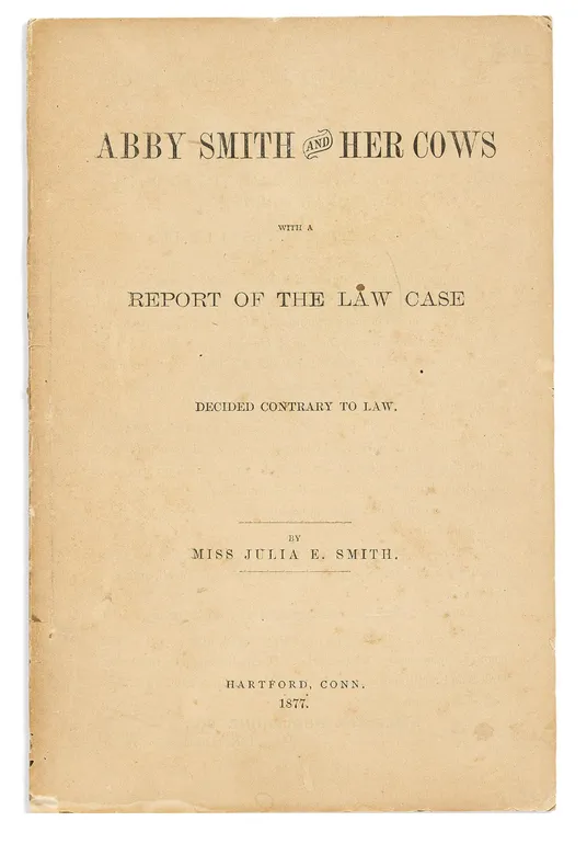 Abby Smith and Her Cows. With a Report of the Law Case Decided Contrary to Law.