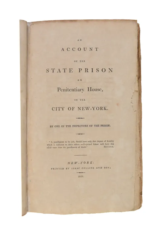 An Account of the State Prison or Penitentiary House, in the City of New York: by one of the Inspectors of the Prison.