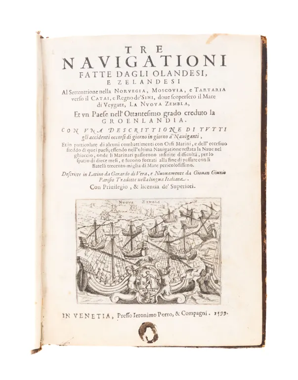 Tre Navigationi fatte dagli Olandesi, e Zelandesi Al Settentrione nella Norvegia, Moscovia, e Tartaria verso il Catai, e Regno de Sini, doue scopersero il Mare di Veygatz, La Nuova Zembla,