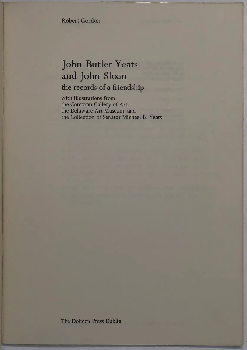 John Butler Yeats and John Sloan. The Records of a Friendship.