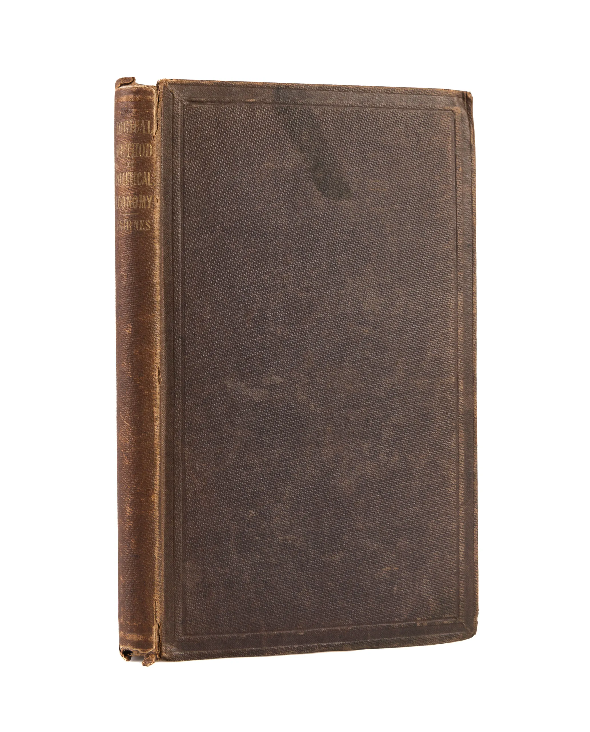 The Character and Logical Method of Political Economy; Being a Course of Lectures Delivered in Hilary Term, 1857.
