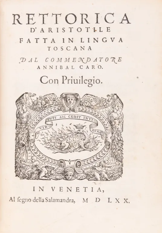 De arte rhetorica. Libri tres. Basel, Johann Herwagen, Hieronymous Froben, August, 1529. (With:) CARO (Annibale). Rettorica d'Aristotile fatta in lingua toscana. Venice, al segno della Salamandra,