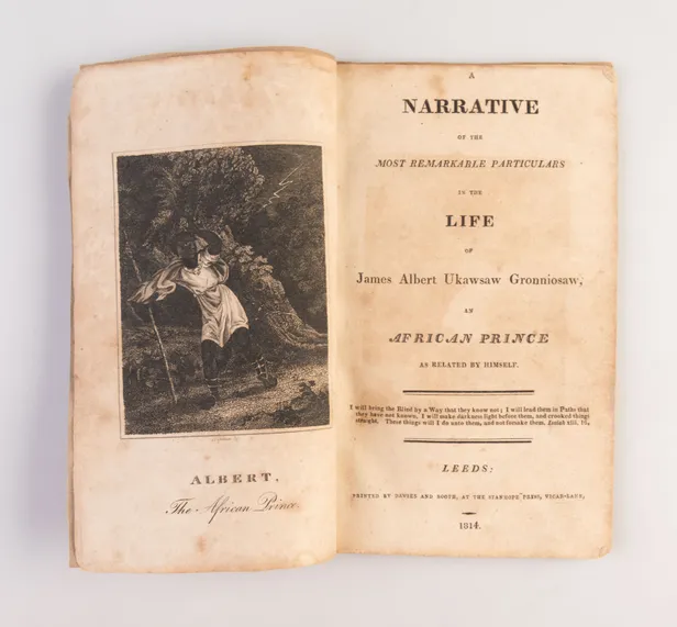 A Narrative of the Most Remarkable Particulars in the Life of James Albert Ukawsaw Gronniosaw, an African Prince as related by himself.