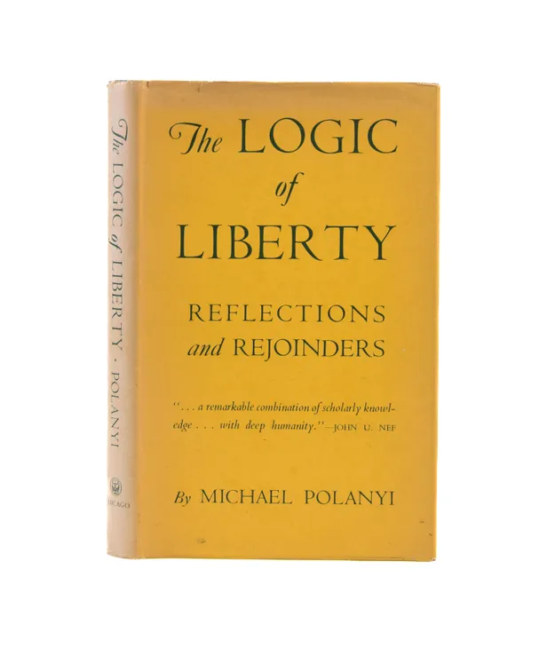 The Logic of Liberty. Reflections and Rejoinders.