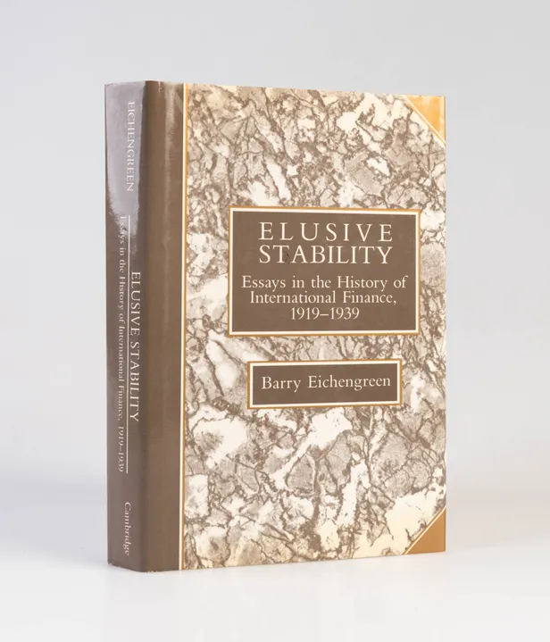 Elusive Stability. Essays in the History of International Finance, 1919-1939.