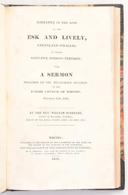 Narrative of the Loss of the Esk and Lively, Greenland Whalers, by which Sixty-five Persons Perished;