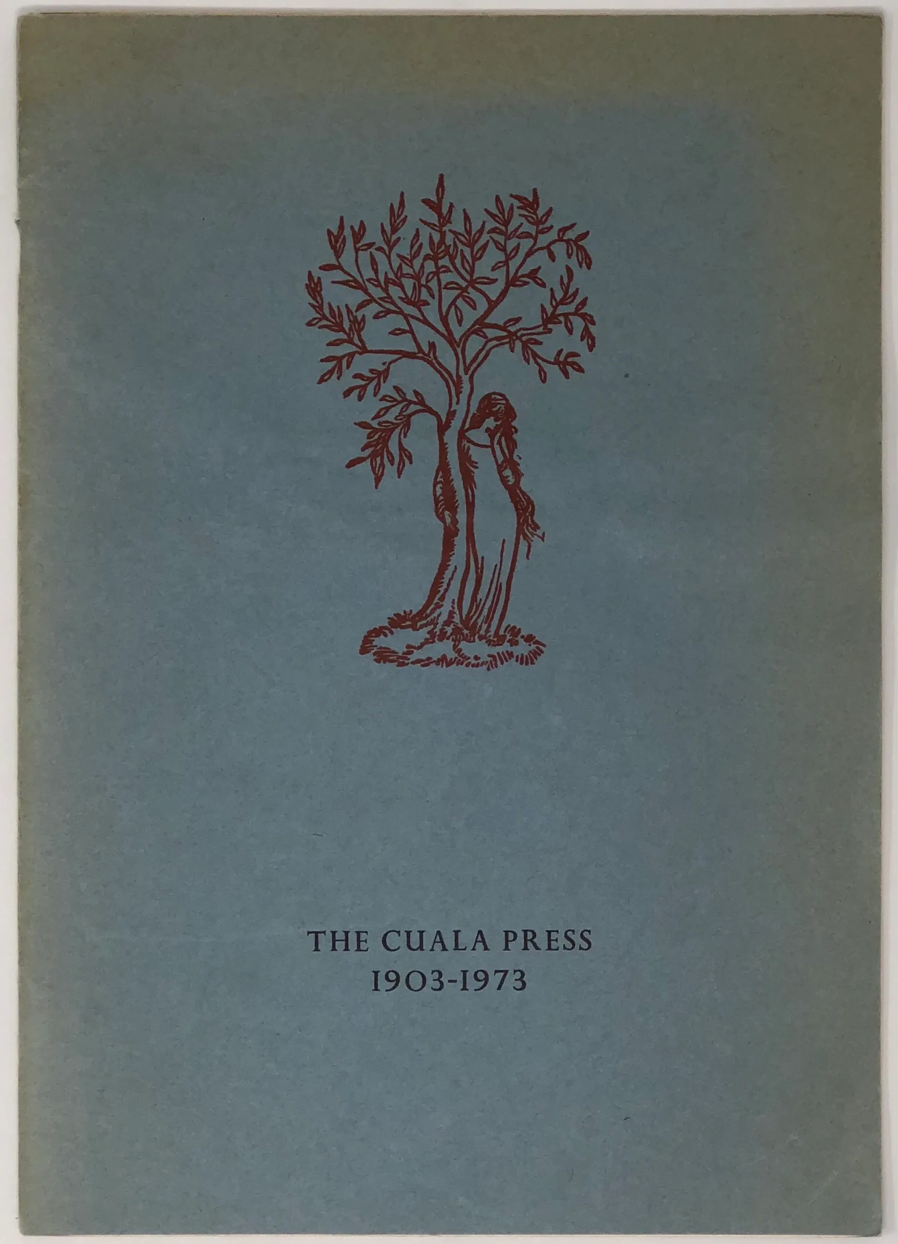 The Cuala Press. 1903-1973. An Exhibition Arranged by The National Book League to Celebrate the Seventieth Anniversary of The Cuala Press. 11-30 June 1973.