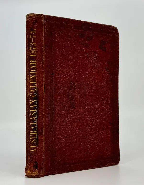Australasian Coursing Calendar for the season 1873 &1874: containing Returns of all Public Courses run in Australia, with extending Pedigrees of winning Greyhoounds and Greyhounds at the Stud.