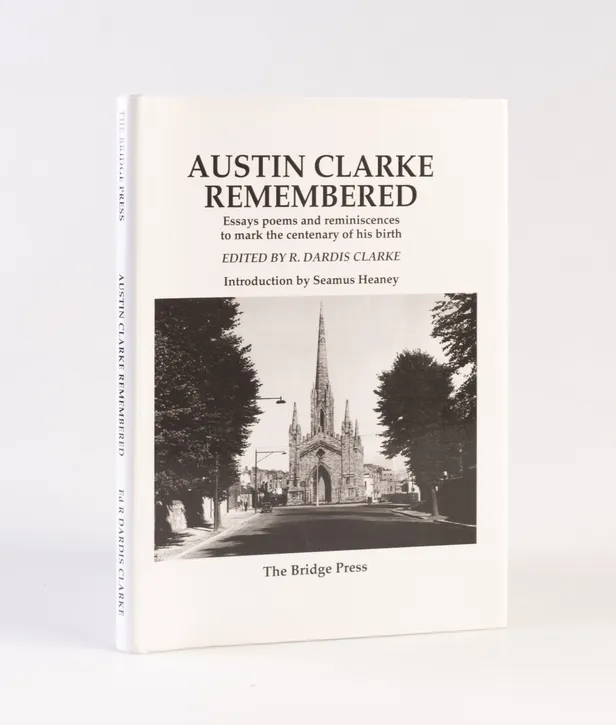 Austin Clarke Remembered. Essays, poems and reminiscences to mark the centenary of his birth.