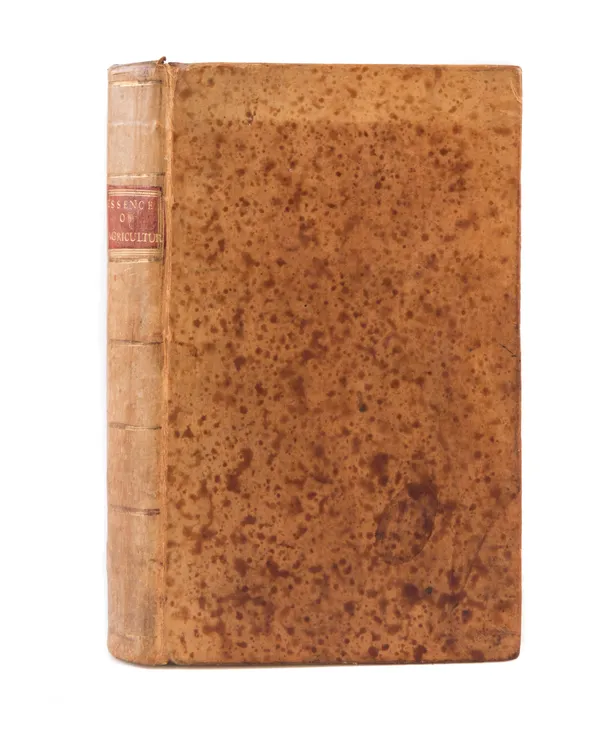 The Essence of Agriculture, bring a regular system of husbandry, through all its branches suited to the Climate and lands of Ireland. A table delineated that 150 acres will clear yearly four hundred and two pounds sterling. ... With the Author's twelve mo