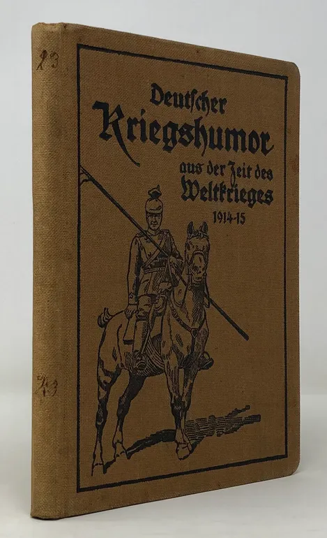 Deutscher Kreigshumor aus der Zeit des Weltkrieges, 1914-1915.