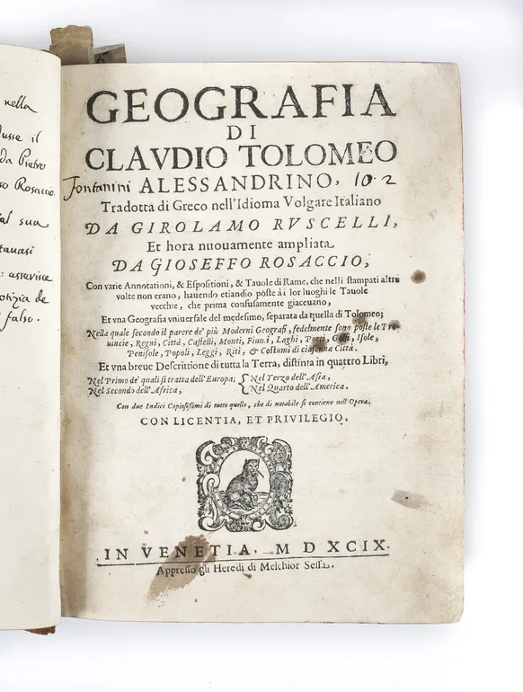 Geografia di Claudio Tolomeo Alessandrino, Tradotto di Greco nell'Idioma Volgare Italiano da Girolamo Ruscelli, et hora nuouamente ampliata de Gioseffo Rosaccio ...