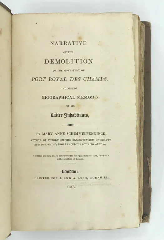 Narrative of the demolition of the Monastery of Port Royal des Champs, including Biographical Memoirs of its Latter Inhabitants.
