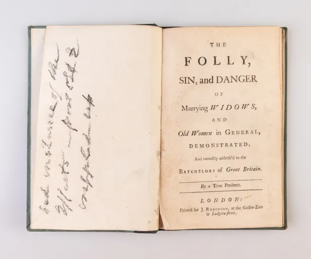 The Folly, Sin, and Danger of Marrying Widows, and Old Women in General,