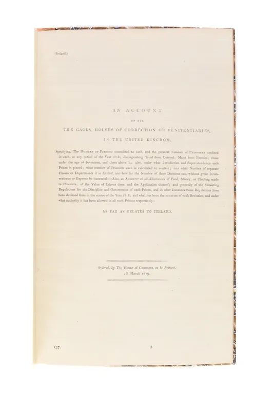 An Account of all the Gaols, Houses of Correction or Penitentiaries, in the United Kingdom...as far as relates to Ireland.