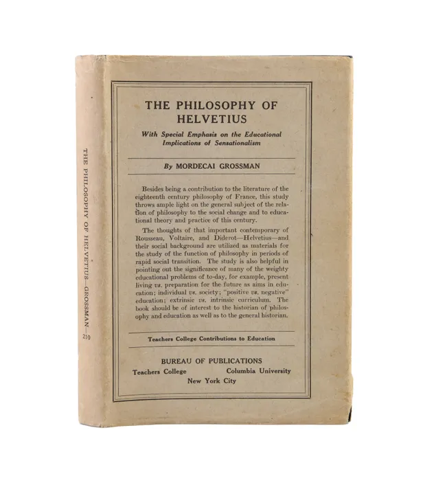 The Philosophy of Helvetius with Special Emphasis on the Educational Implications of Sensationalism.