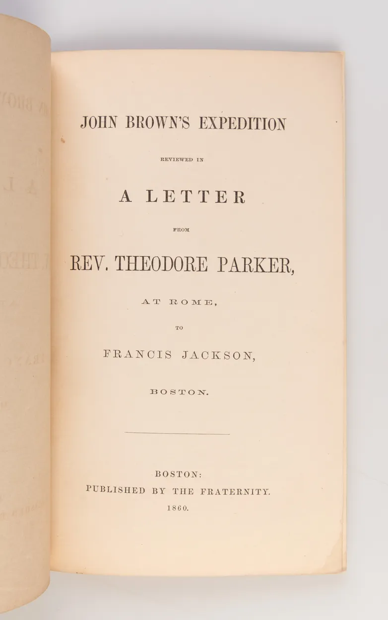 John Brown's Expedition Reviewed in a Letter from Rev. Theodore Parker, at Rome, to Francis Jackson, Boston.