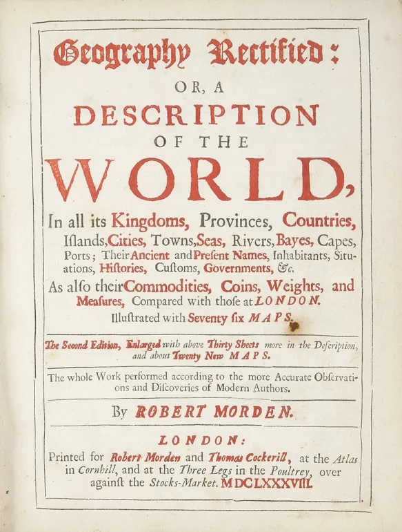 Geography Rectified: or, a Description of the World, In all its kingdoms, provinces, countries, islands, cities, towns, seas, rivers, bayes, capes, ports; their ancient and present names, inhabitants, situations, histories, customs, governments, &c. As al
