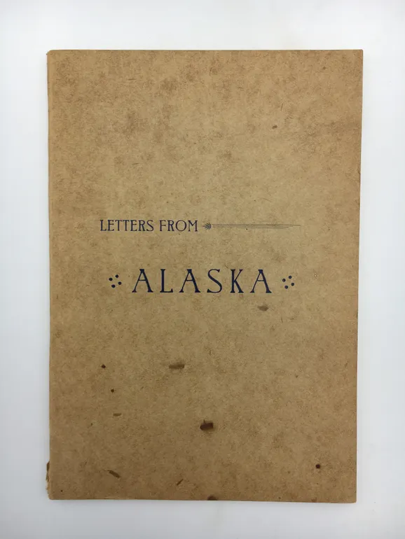 Letters from Alaska and the Pacific Coast.