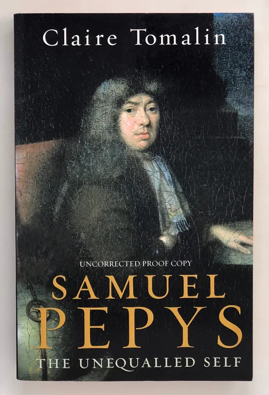 Samuel Pepys. The Unequalled Self.