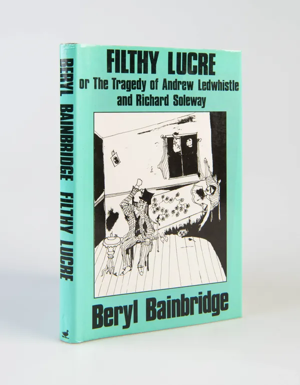 Filthy Lucre or the Tragedy of Andrew Ledwhistle and Richard Soleway.