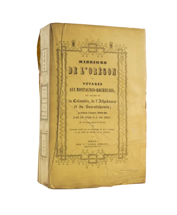 Missions de l'Oregon. Et Voyages aux Montagnes Rocheuses en 1845 & 46.