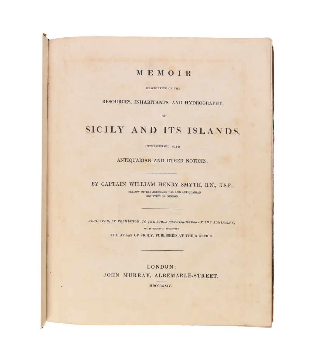 Memoir Descriptive of the Resources, Inhabitants, and Hydrography of Sicily and its Islands, interspersed with antiquarian and other notices ... intended to accompany the Atlas of Sicily, ...