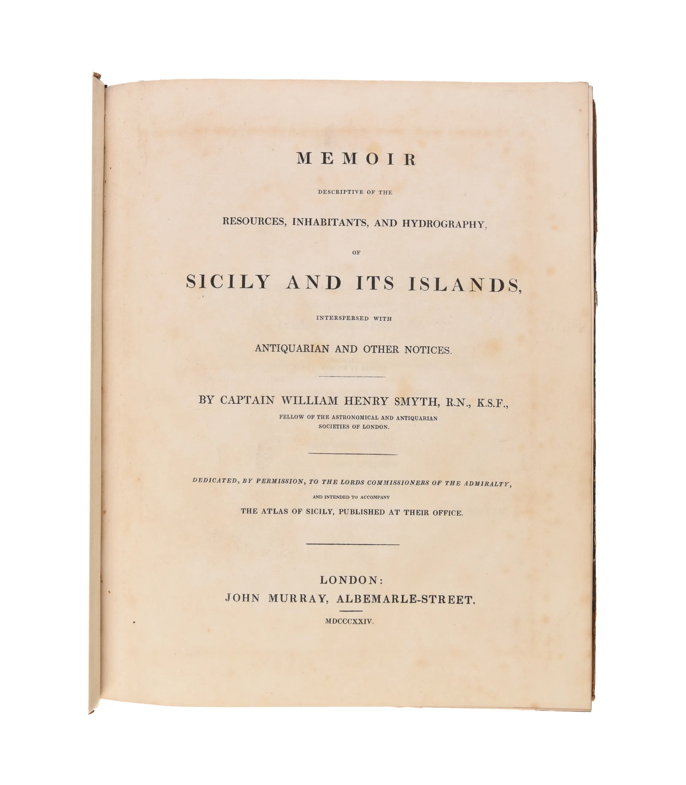 Memoir Descriptive of the Resources, Inhabitants, and Hydrography of Sicily and its Islands, interspersed with antiquarian and other notices ... intended to accompany the Atlas of Sicily, ...