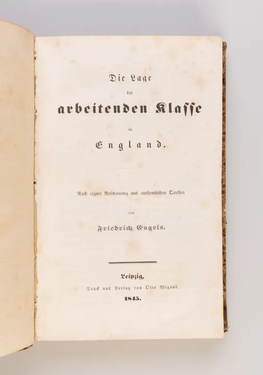 Die lage der Arbeitenden Klasse in England. Nach eigner Anschauung und authentischen Quellen.