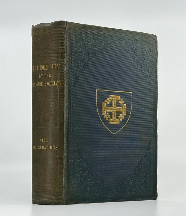 The Holy City; or Historical and Topographical Notices of Jerusalem; with some account of its antiquities and of its present condition.