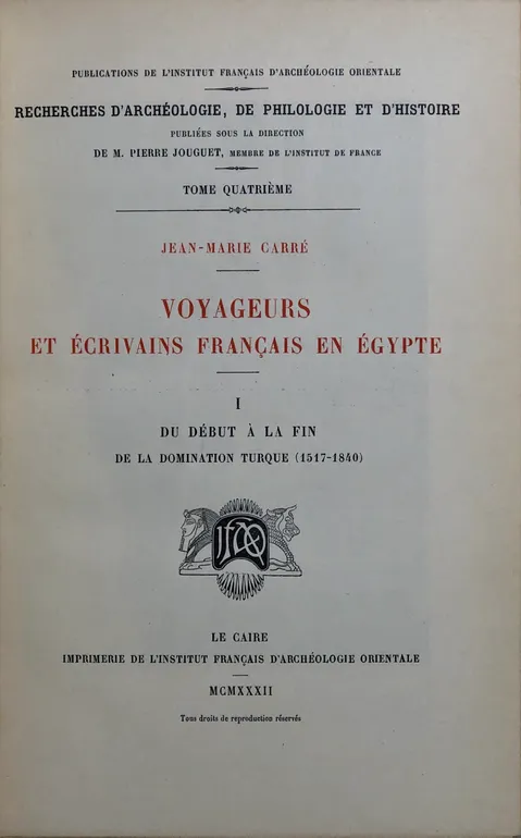 Voyageurs et écrivains français en Égypte.