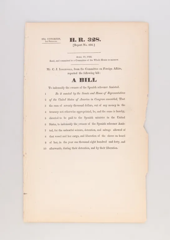 28th Congress, 1st Session, H.R. 328. ... A Bill to Indemnify the Owners of the Spanish Schooner Amistad.