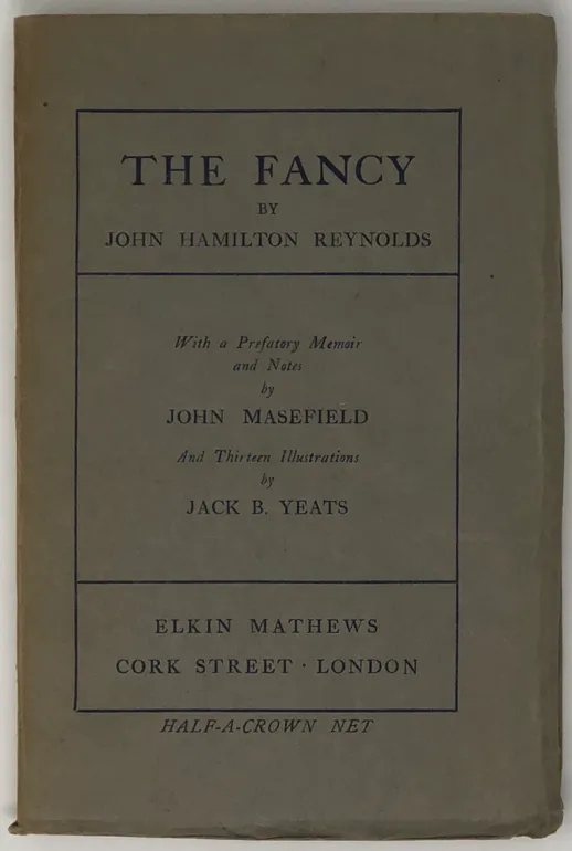 The Fancy. With a Prefatory Memoir and Notes by John Masefield. And Thirteen Illustrations by Jack B. Yeats.