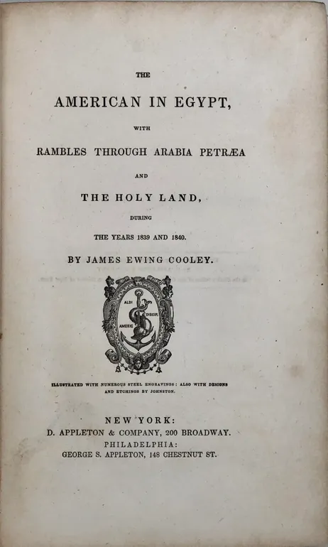 The American in Egypt, with Rambles through Arabia Petræa and the Holy Land, during the years 1839 and 1840.