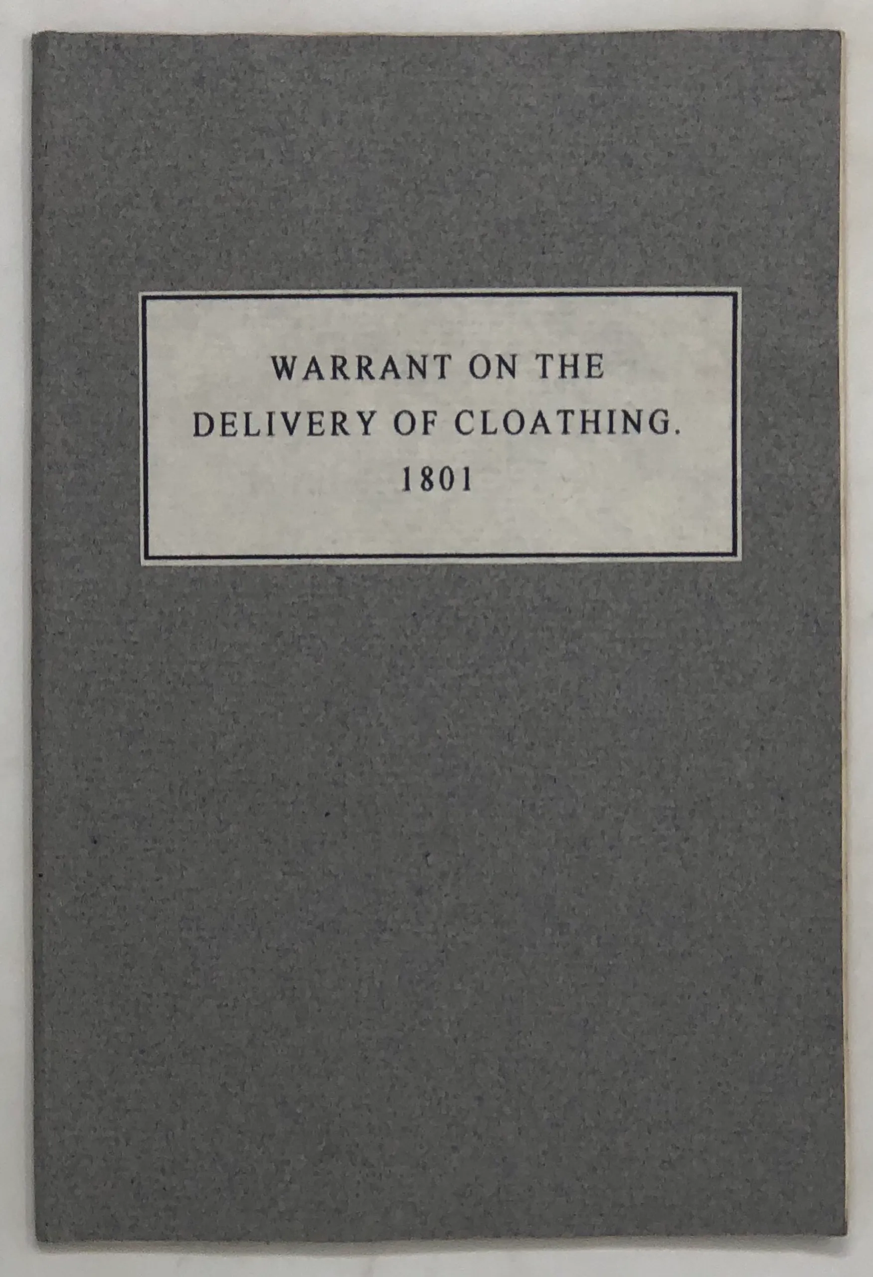 Warrant fixing a Precise Period for the Delivery of the Cloathing of the Foot Guards, Infantry of the Line, and Fencible Infantry,