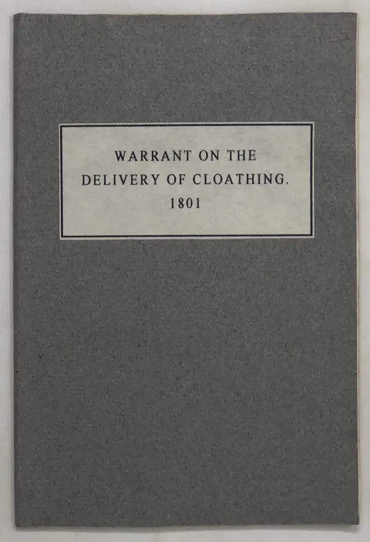 Warrant fixing a Precise Period for the Delivery of the Cloathing of the Foot Guards, Infantry of the Line, and Fencible Infantry,