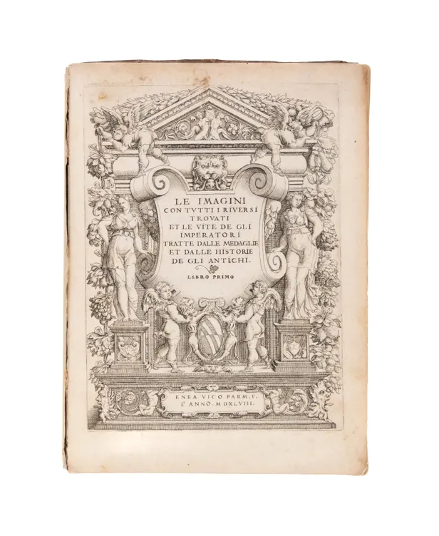 Le imagini con tutti i riversi trovati et le vite de gli imperatori tratte dalle medaglie et dalle historie de gli antichi. Libro primo [all published].   
[Venice], Enea Vico, 1548.